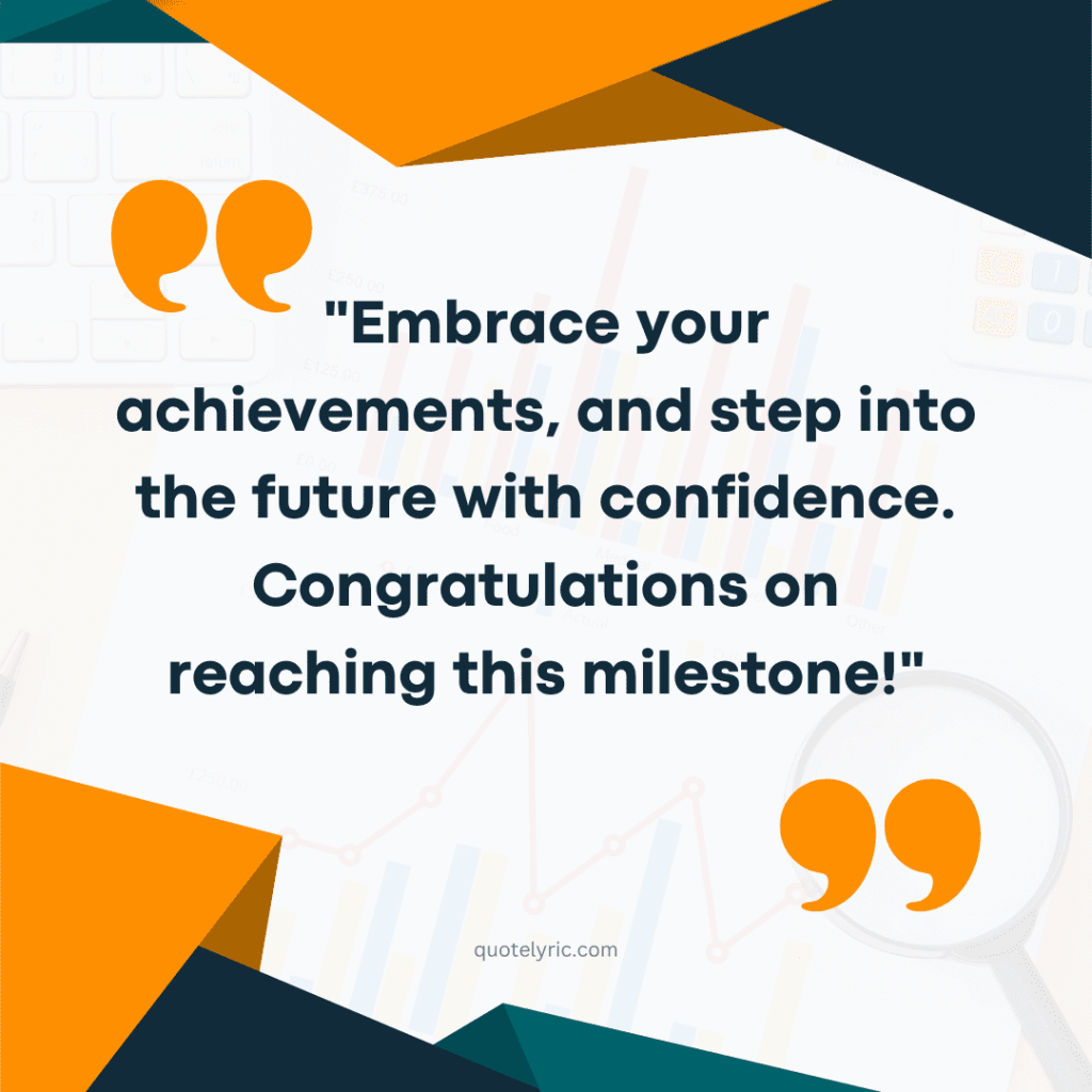 Best Wishes Quotes for Final Year Students - "Embrace your achievements, and step into the future with confidence. Congratulations on reaching this milestone!" quotelyric.com