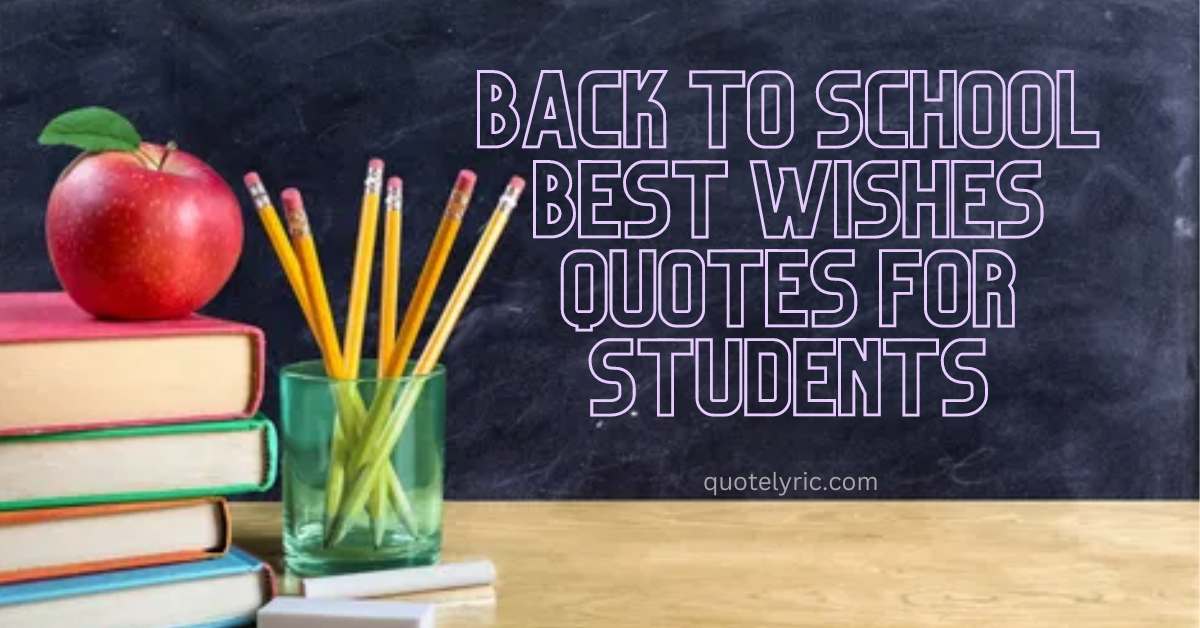 Back to School Best Wishes Quotes for Students