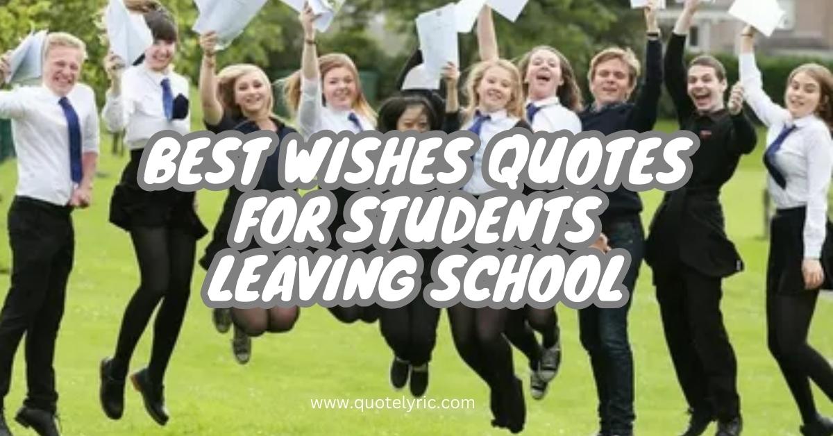 Best Wishes Quotes for Students leaving School