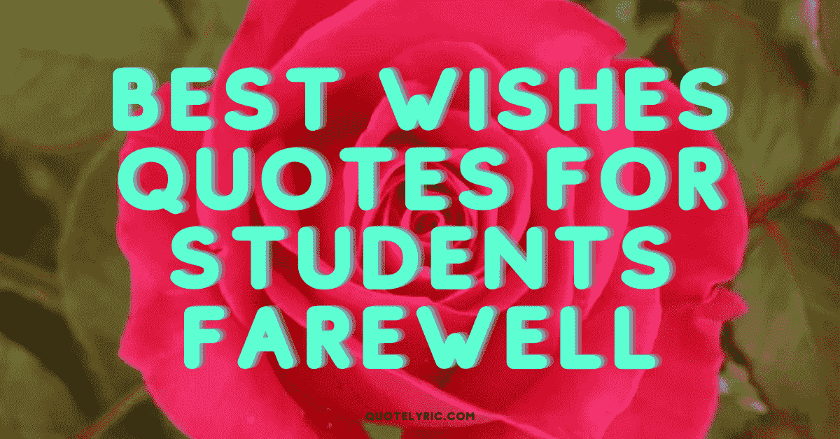 Best Wishes Quotes for Students Farewell