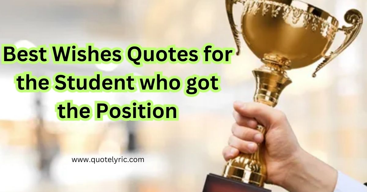 Best wishes quotes for the student who got the position