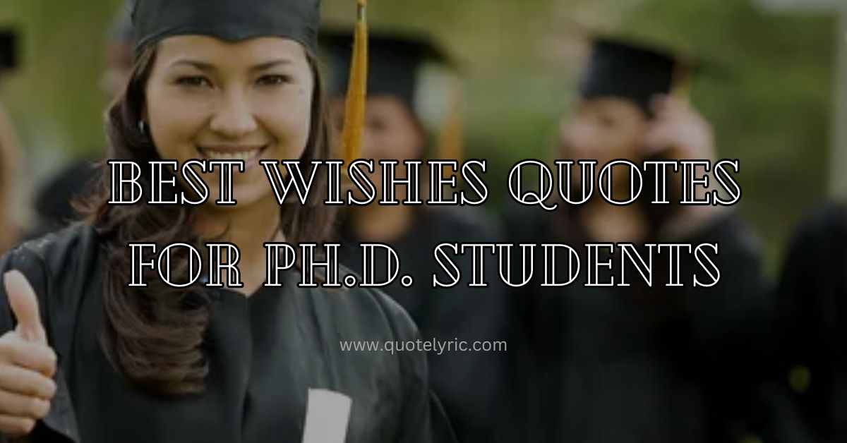 Best wishes Quotes for Ph.D. students