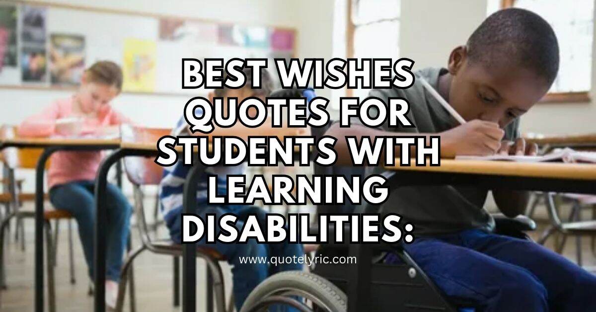 Best wishes quotes for students with learning disabilities