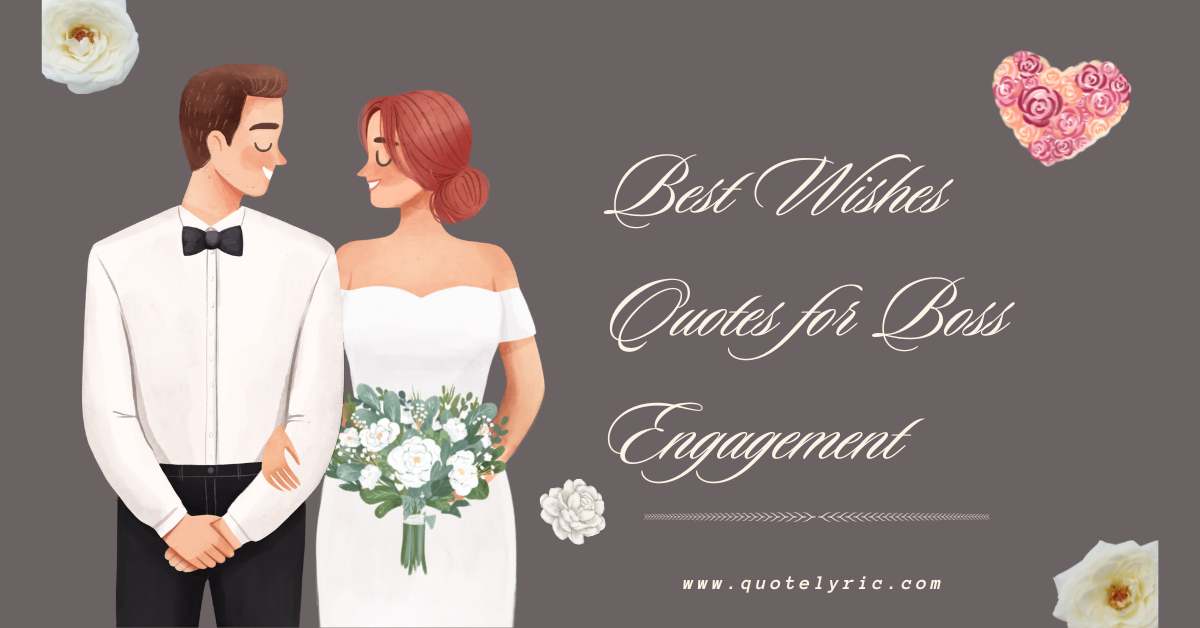 Best Wishes Quotes for Boss Engagement