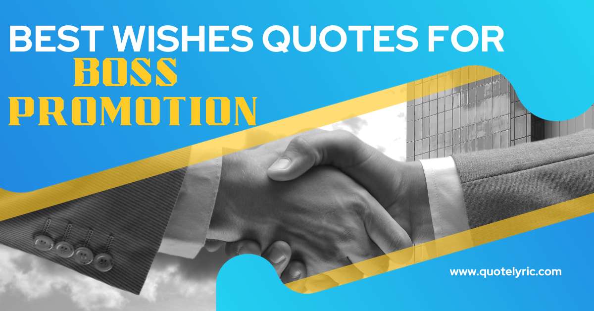 Best Wishes Quotes for Boss Promotion