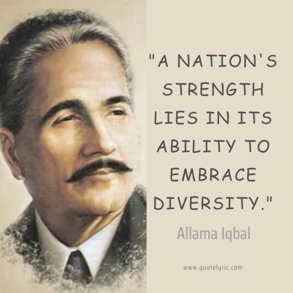Quotes for Iqbal Day - "A nation's strength lies in its ability to embrace diversity." - Allama Iqbal. quotelyric.com
