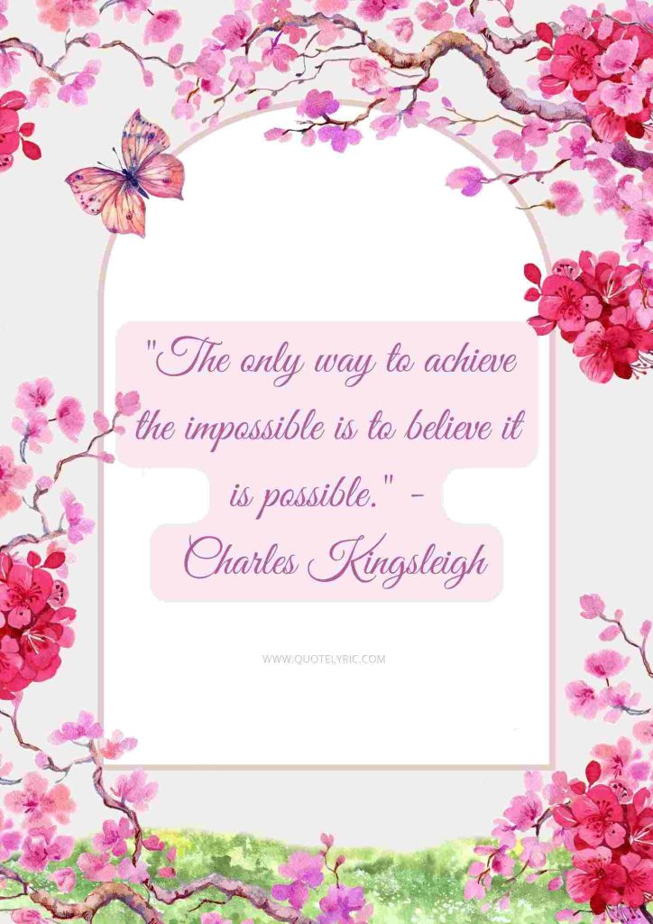 Best Bright Future Quotes to Boss - "The only way to achieve the impossible is to believe it is possible." - Charles Kingsleigh www.quotelyric.com