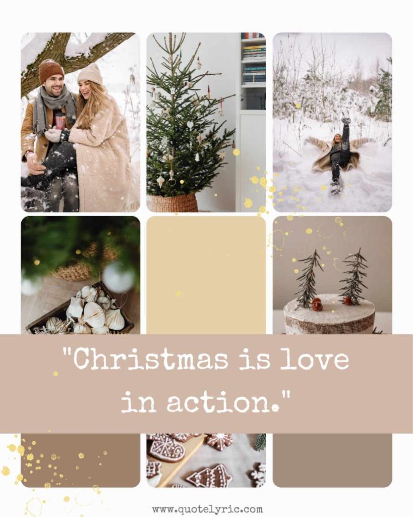 Short Christmas Quotes - "Christmas is love in action." www.quotelyric.com