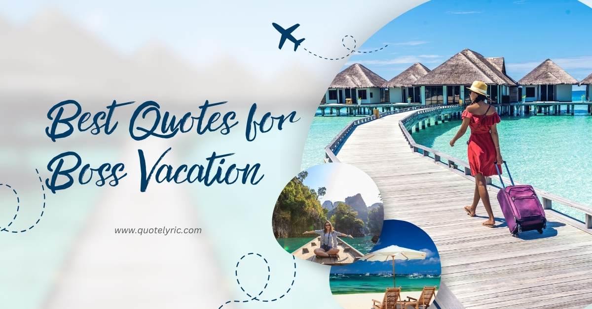 Best Quotes for Boss Vacation