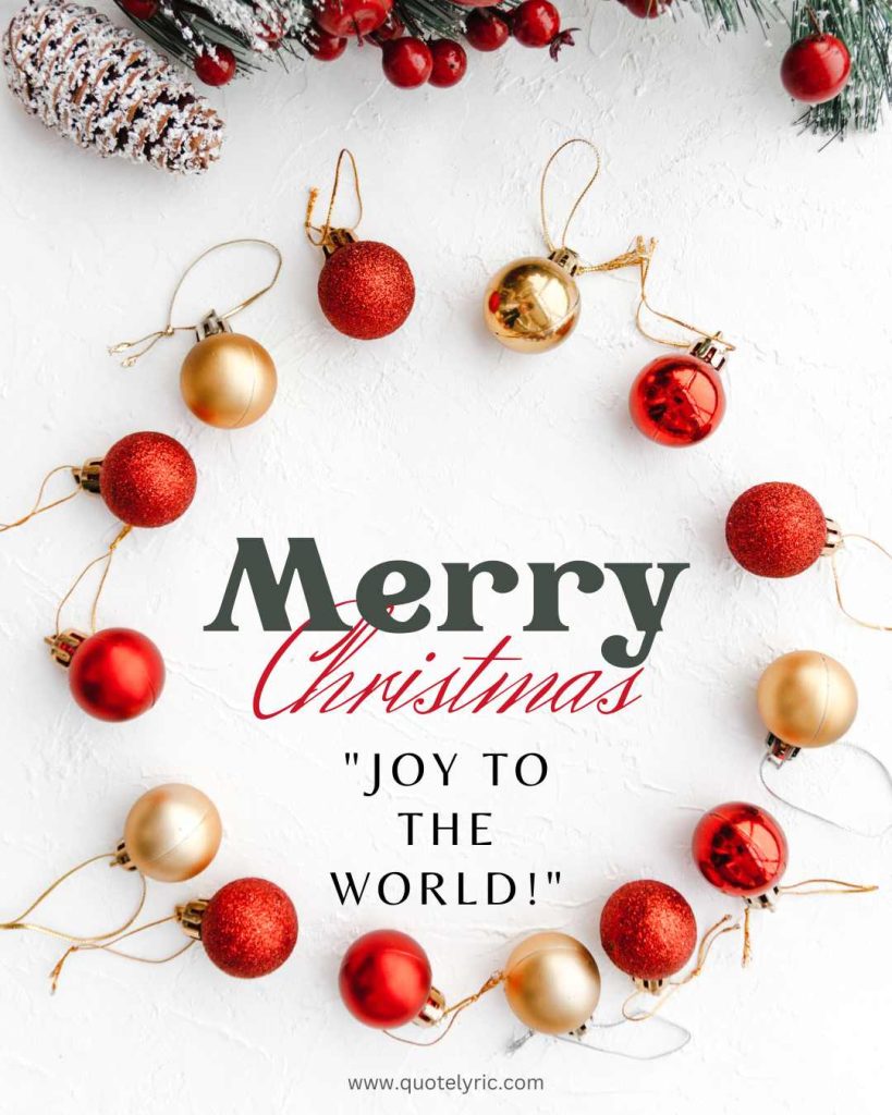 Short Christmas Quotes - "Joy to the world!" www.quotelyric.com