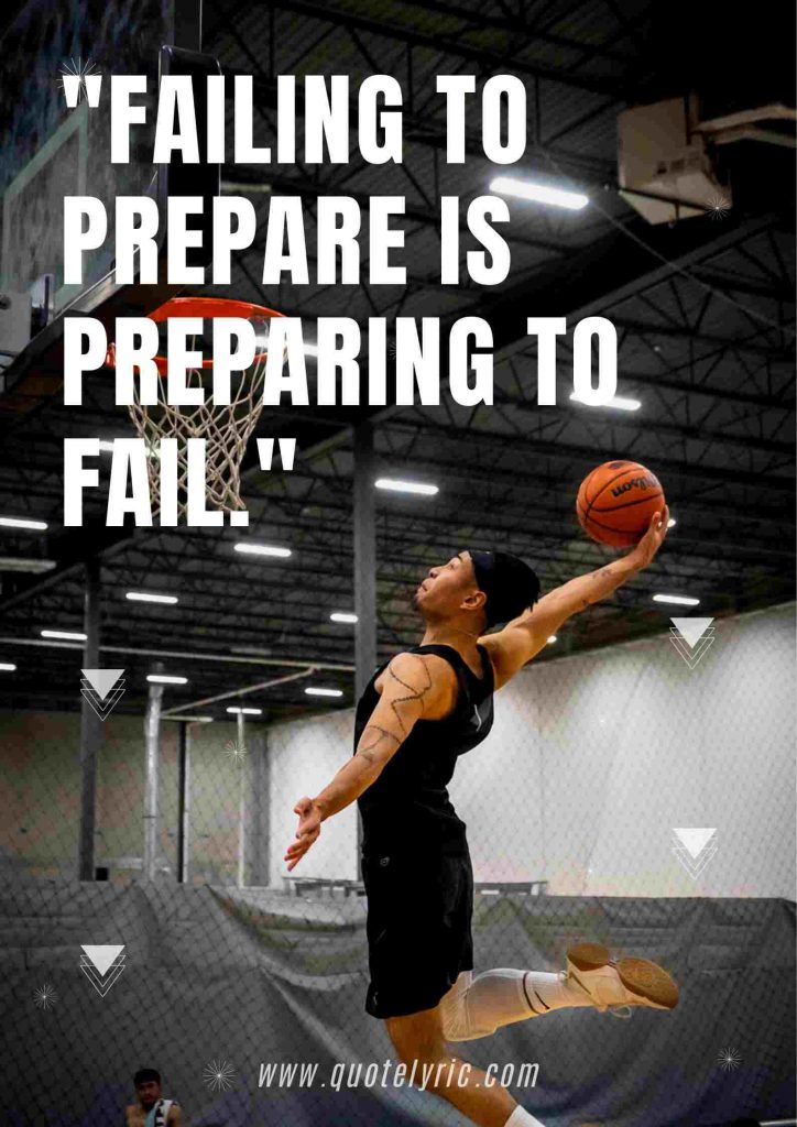 John Wooden Leadership Quotes - "Failing to prepare is preparing to fail."    www.quotelyric.com