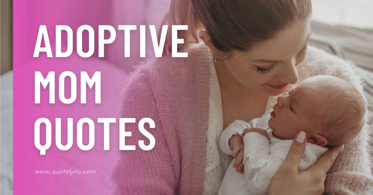 Adoptive Mom Quotes