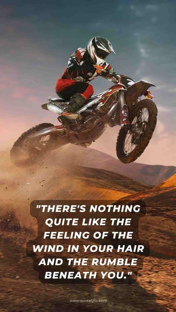 Biker Sayings and Quotes -    "There's nothing quite like the feeling of the wind in your hair and the rumble beneath you."    www.quotelyric.com