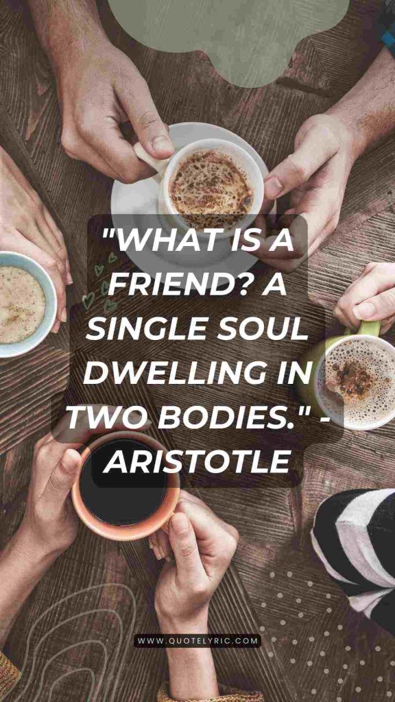 Celebration of Life quotes  -  "What is a friend? A single soul dwelling in two bodies." - Aristotle    www.quotelyric.com
